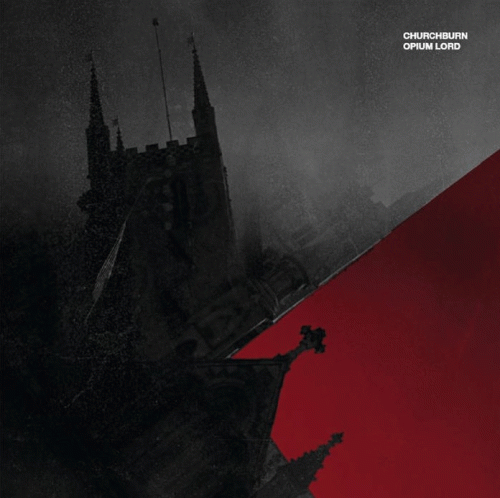 Churchburn : Churchburn - Opium Lord